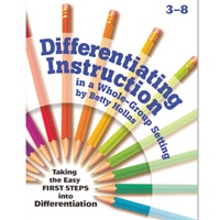 Differentiating Instruction in a Whole-Group Setting 3-8